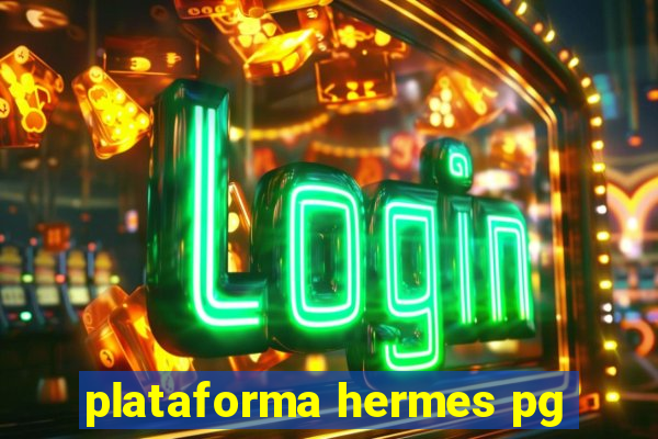 plataforma hermes pg